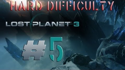 Lost Planet 3 HARD Difficulty Walkthrough PC PS3 X360 BACK TO CORONIS No Commentary Part 5