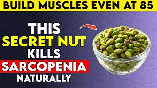 Seniors: Eat These 3 Nuts Before Bed to Kill Sarcopenia, Reduce Leg Swelling & Rebuild Joints
