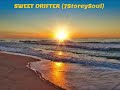 Sweet drifter 7storeysoul words and music mark poole
