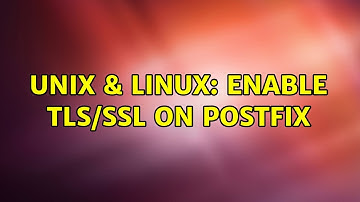 Unix & Linux: Enable TLS/SSL on postfix