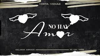 No Hay Amor - (Video Con Letras) - Eslabon Armado