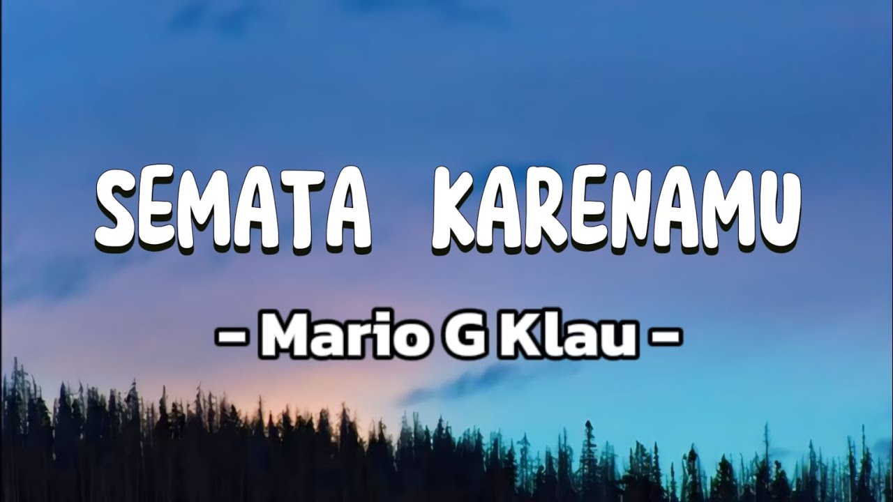 Semata Karenamu - Mario G Klau || Lirik Video - YouTube