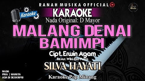 SILVA HAYATI - MALANG DENAI BAMIMPI (Karaoke) | Nada Original (D) | Audio Jernih