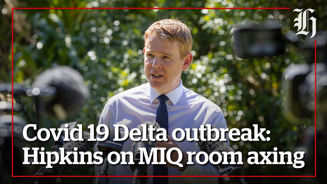 Covid 19 Delta outbreak: Chris Hipkins on MIQ room axing