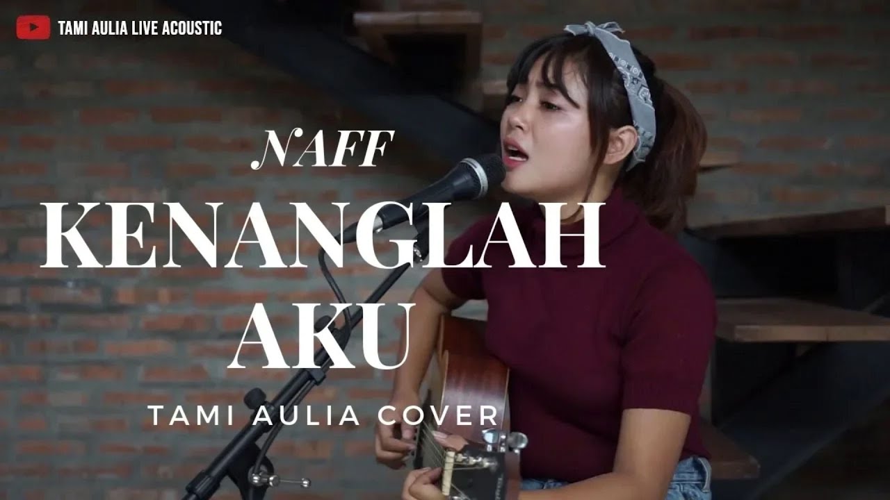 3 80 Mb Download Lagu Kenanglah Aku Naff Tami Aulia Cover Mp3