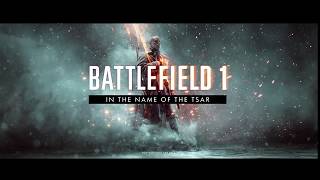 [DLC] Battlefield 1 - Во имя ЦАРЯ