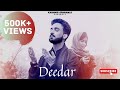 Deedar  official music  yawar ali ft rishab raino  bismah meer   new kashmiri songs