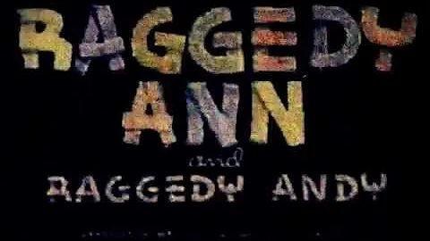 Max Fleischer Cartoon Raggedy Ann and Raggedy Andy...