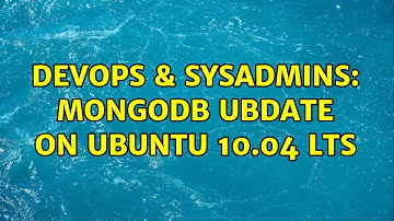 DevOps & SysAdmins: Mongodb ubdate on Ubuntu 10.04 LTS (2 Solutions!!)