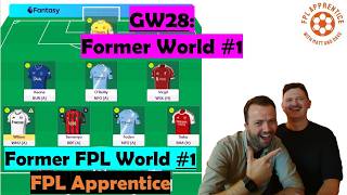 FPL Apprentice | GW28 | Ep120 -  Former World #1's Chip Strategy
