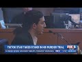 Ex-TikTok star takes stand in murder trial