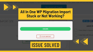 All In One WP Migration Import Stuck or Not Working Issue SOLVED