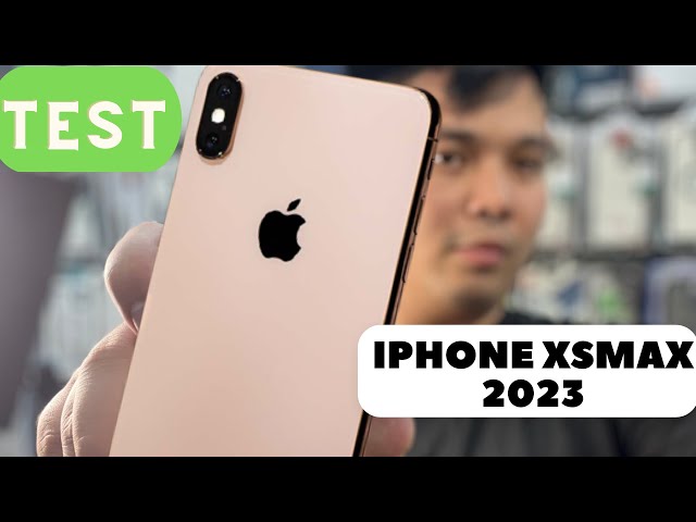 Test iPhone XsMax / Mua máy Cũ năm 2023