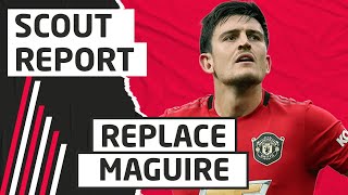 How To Replace Harry Maguire Scout Report