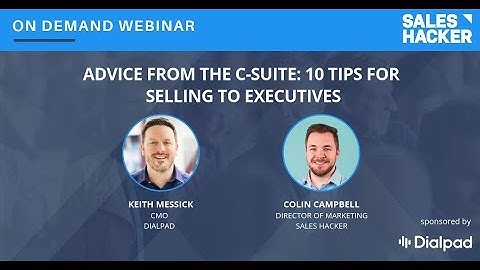 Advice from the C-Suite: 10 Tips for Selling to Executives