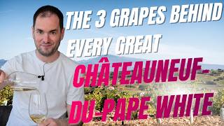The 3 Grapes Behind Every Great Châteauneuf-du-Pape White