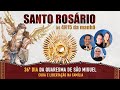 Santo Rosário Completo - Cura e libertação na família | 36º dia - Quaresma de São Miguel | HeSed