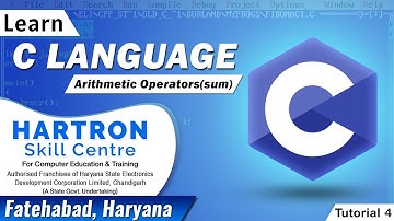 C Language | Tutorial 4 | Arithmetic Operators(sum) | HARTRON SKILL CENTRE FATEHABAD