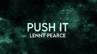 Lenny Pearce - Push It (Lyrics) [Extended] Salt-N-Pepa Remix