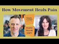 How movement heals pain  charlie merrill  physical therapist  mindbodysyndrome chronicpain tms