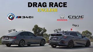 BMW M340i vs Honda Civic stage 3 DRAG RACE