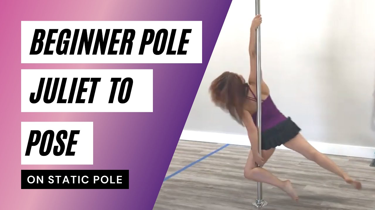 Beginnner Pole Dance Moves Juliet To Pose On Static Pole YouTube