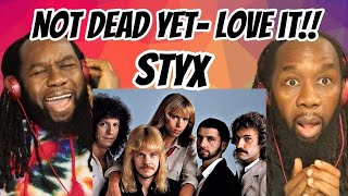 STYX - Not dead yet REACTION - First time hearing - What a fantastic song!