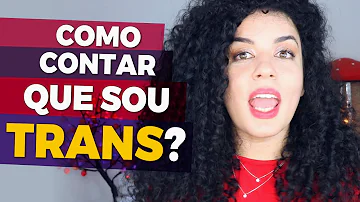 Como dizer que sou trans?