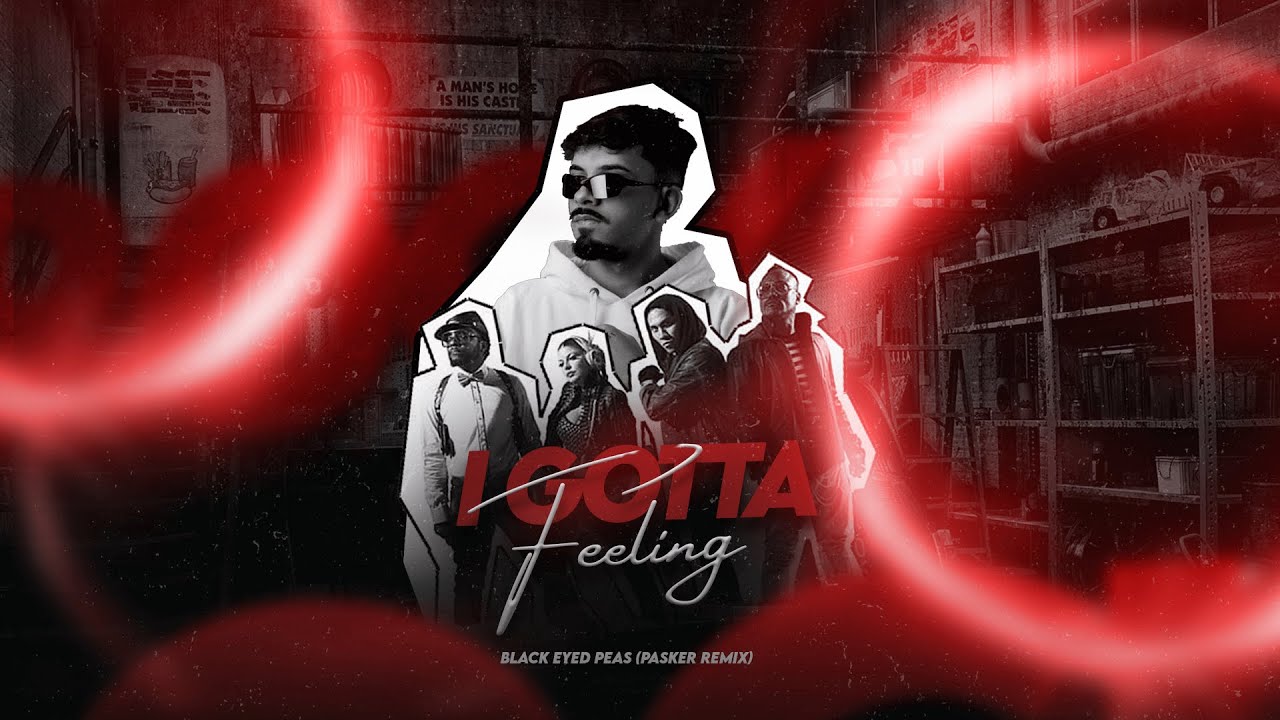 Black Eyed Peas I Gotta Feeling (Pasker Remix) YouTube