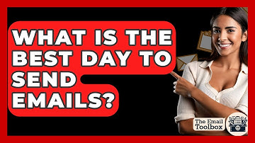 What Is The Best Day To Send Emails? - TheEmailToolbox.com