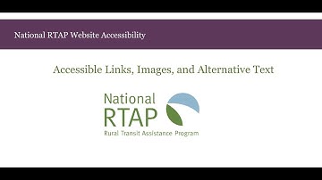 National RTAP Website Builder Accessibility Video - Alt Text, Images and Links