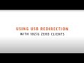 How To: Using USB Direction with 10ZiG Zero Clients