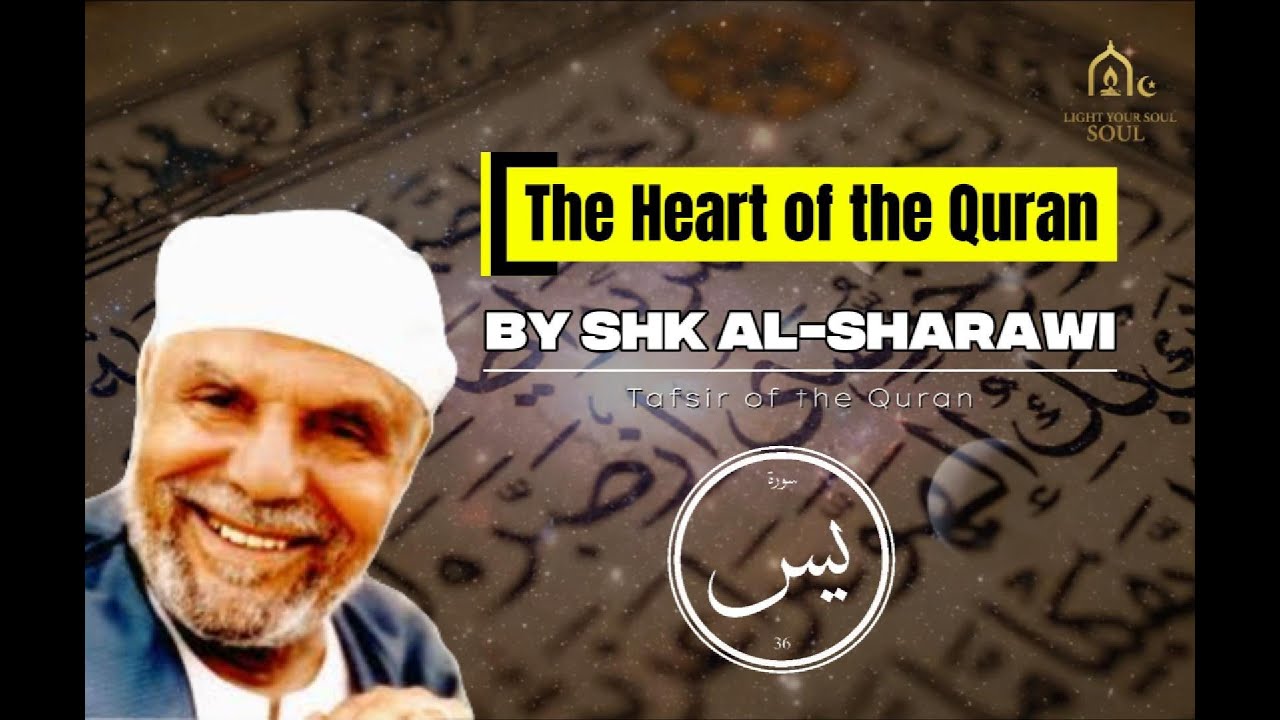 Ultimate Surah Yasin Explanation: Based on Sheikh Al-Sha'rawi's Interpretation