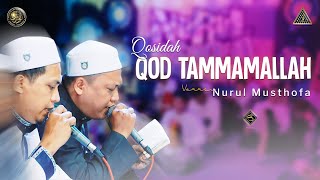 Qod Tammamallah Versi Nurul Musthofa | | #Live In Nurul Musthofa, 18 Juni 2022