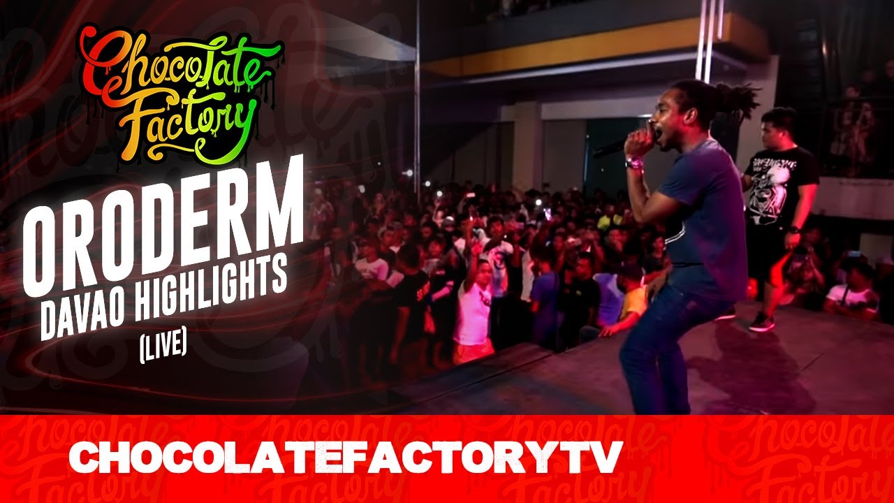 Chocolate Factory- ORODERM, DAVAO HIGHLIGHTS (Live) - YouTube