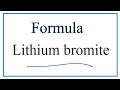 Lithium and Bromide Compounds