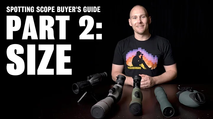 Spotting Scope Buyer's Guide | Part 2 - Size