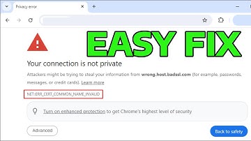 How To Fix Google Chrome ERR_CERT_COMMON_NAME_INVALID SSL Error