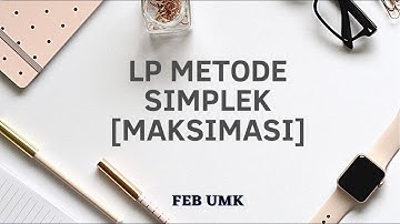 LINIER PROGRAMMING SIMPLEKS [MAKSIMASI]