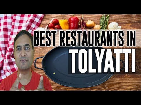 Best Restaurants and Places to Eat in Tolyatti, Russia