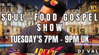 7 Pm Uk Soul Food Gospel Show E539 - Dj Val