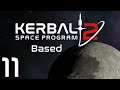 Kerbal space program 2  based  episode 11