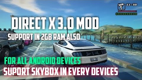 DirectX 3.0 MOD For GTA SA LITE (All Android Devices) SUPPORT SKYBOX IN ALL DEVICES.