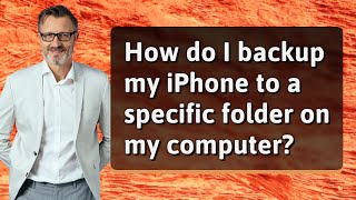 How do I backup my iPhone to a specific folder on my computer?