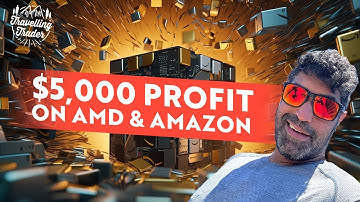 Extreme $5,000 Profit Reversal on AMD and Amazon Trades | Day Trading Recap