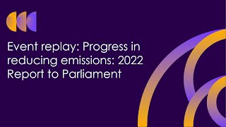 Event: Reducing emissions: Progress Report to Parliament 2023