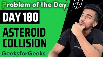 Day 180 - Asteroid Collision | Stack | GFG POTD 29 Dec