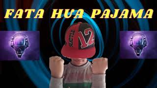Fata hua pajama Official | Kkmt Music Gamerz