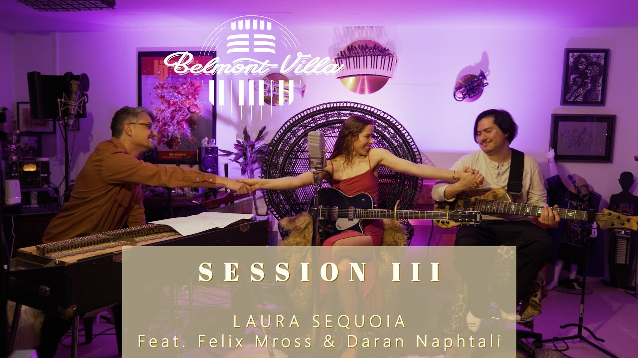 LAURA SEQUOIA @laura.sequoia - Live at @BelmontVilla BERLIN - Session III