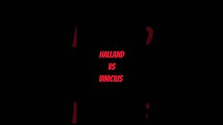 Halland VS Vinicius